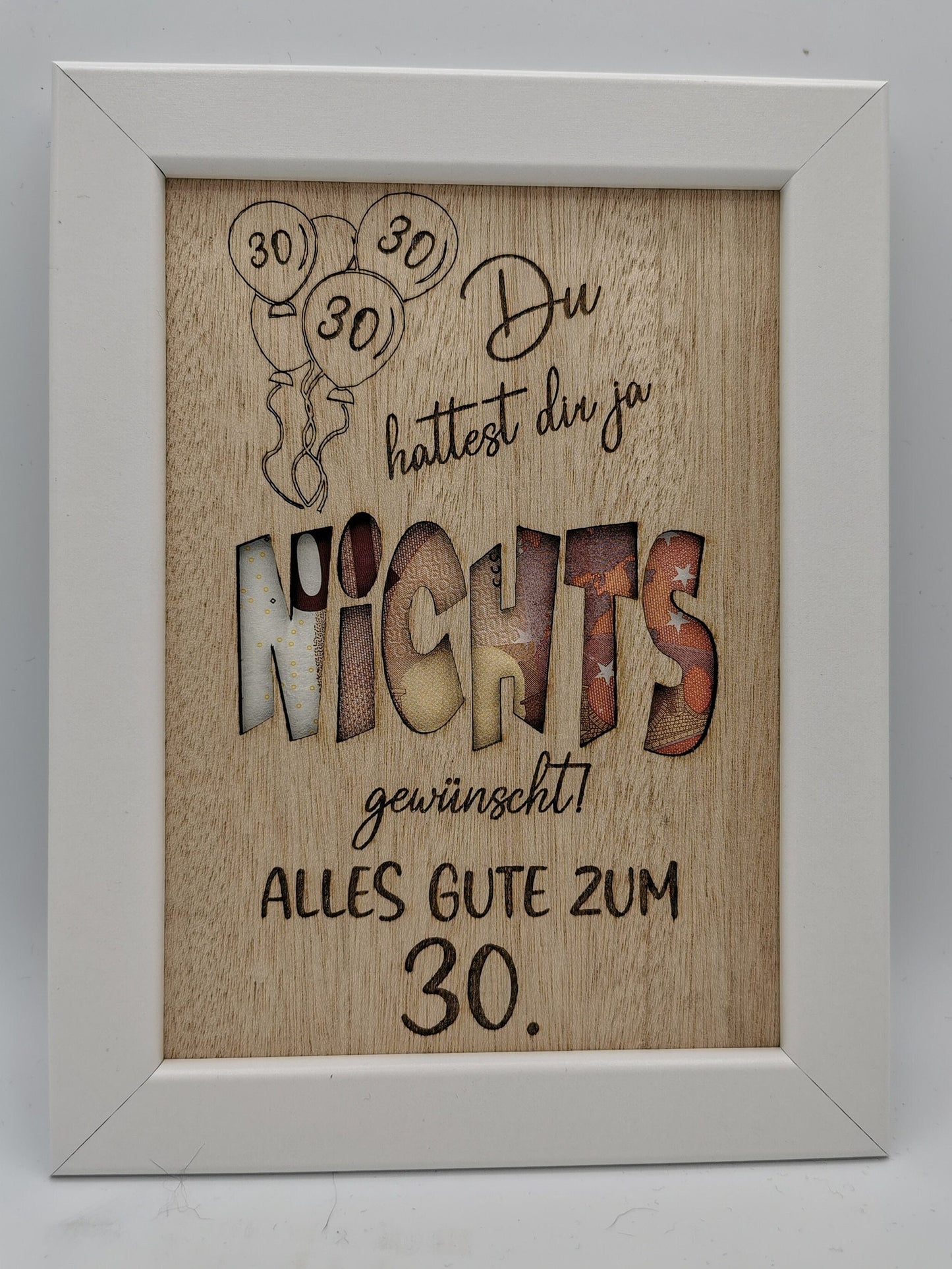 Geldgeschenk NICHTS aus Holz für den 30. Geburtstag mit individuellem Design.